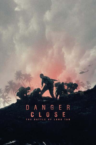 Danger Close (2019) Danger Close (2019)