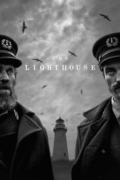 The Lighthouse (2019) The Lighthouse (2019)