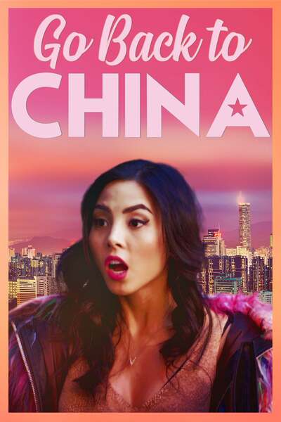 Go Back to China (2019) Go Back to China (2019)