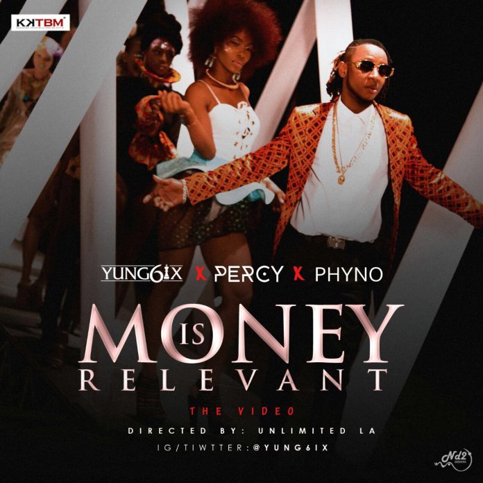 VIDEO: Yung6ix ft. Phyno & Percy – Money Is Relevant VIDEO: Yung6ix ft. Phyno & Percy – Money Is Relevant