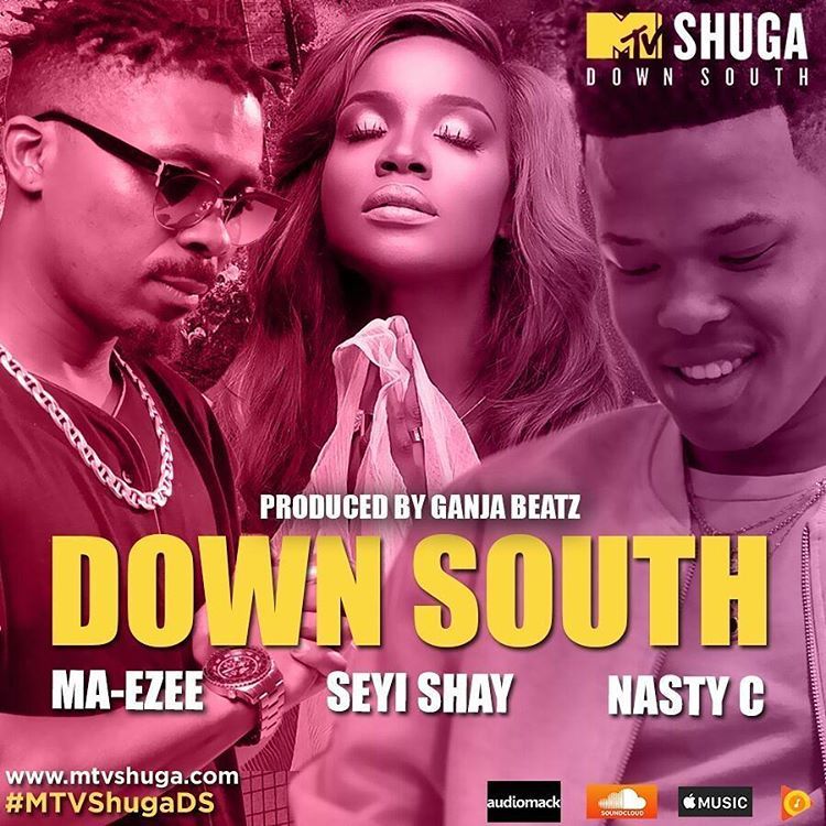 VIDEO: MTV Shuga ft. Nasty C, Seyi Shay, Ma-E – ‘Down South’ VIDEO: MTV Shuga ft. Nasty C, Seyi Shay, Ma-E – ‘Down South’